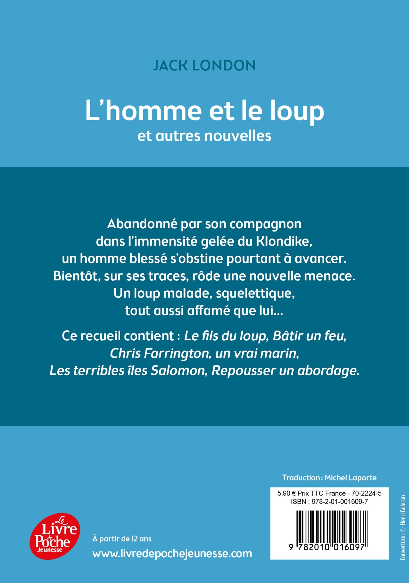 L'homme et le loup et autres nouvelles - Texte intégral - Jack London, Henri Galeron - POCHE JEUNESSE