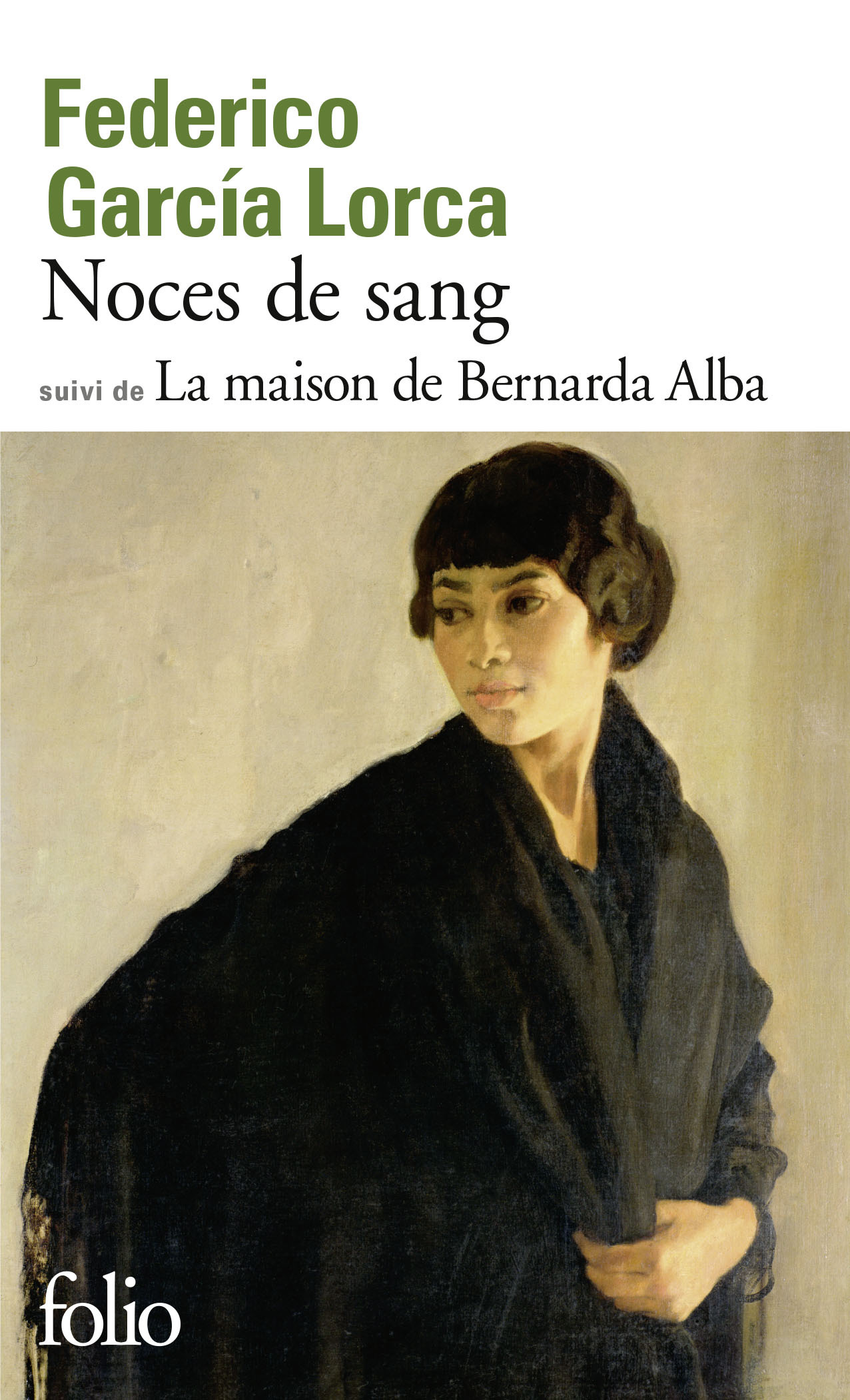 Noces de sang/La maison de Bernarda Alba - GARCIA LORCA - FOLIO Noces de sang/La maison de Bernarda Alba - GARCIA LORCA - FOLIO