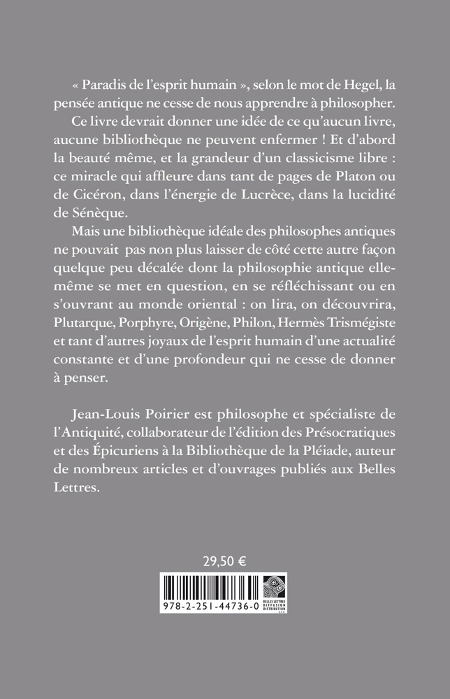 Bibliothèque idéale des philosophes antiques - Jean-Louis Poirier - BELLES LETTRES
