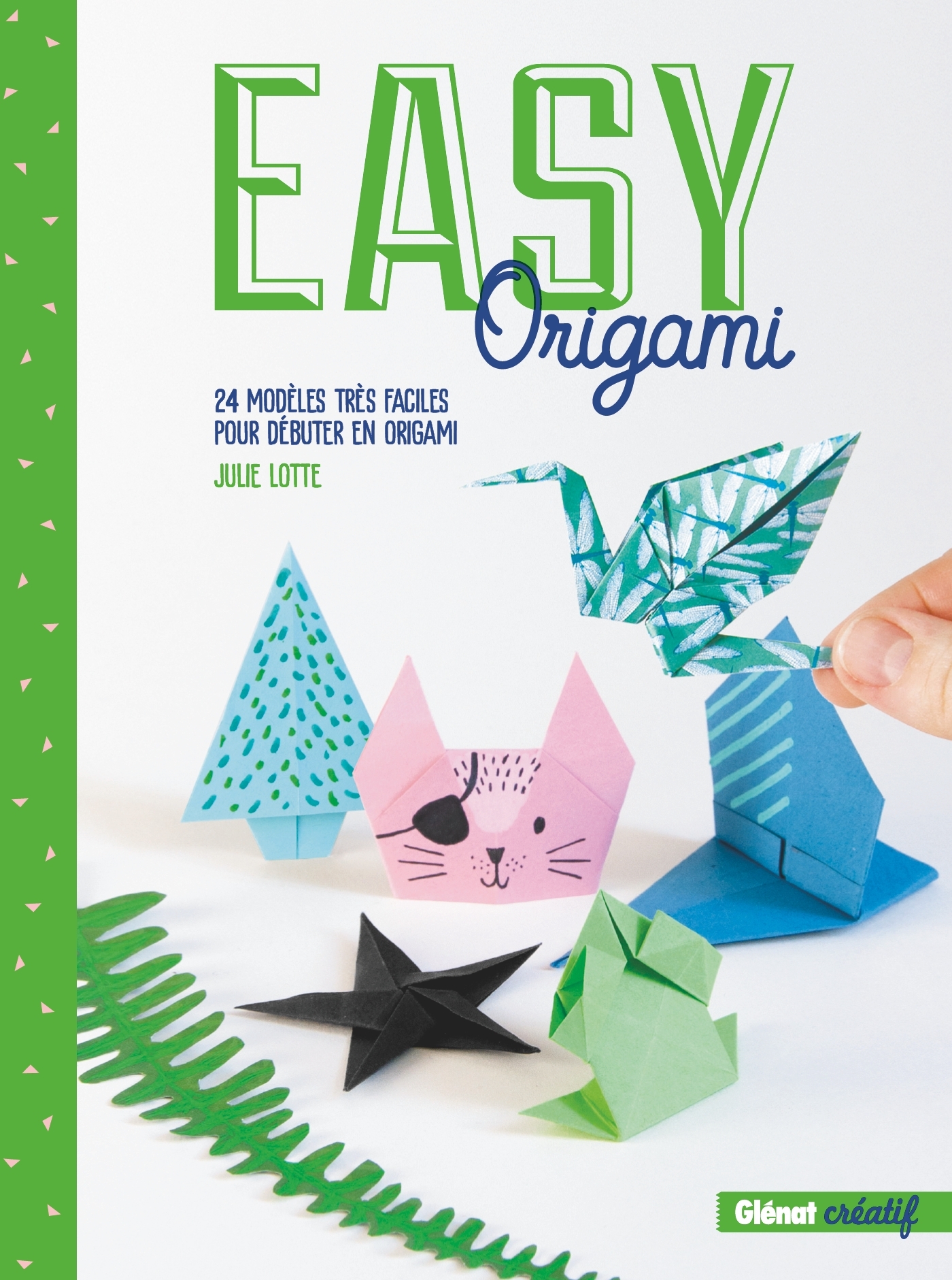 Easy Origami - Julie Lotte - GLENAT Easy Origami - Julie Lotte - GLENAT