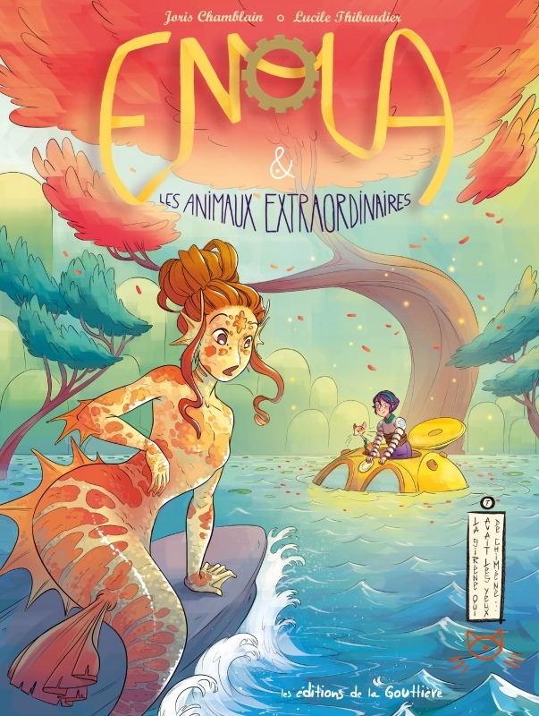 Enola et les animaux extraordinaires - Tome 7 - La sirène qui avait les yeux de chimène - Lucile Thibaudier, Joris Chamblain, Lucile Thibaudier, Joris Chamblain - DE LA GOUTTIERE Enola et les animaux extraordinaires - Tome 7 - La sirène qui avait les yeux de chimène - Lucile Thibaudier, Joris Chamblain, Lucile Thibaudier, Joris Chamblain - DE LA GOUTTIERE