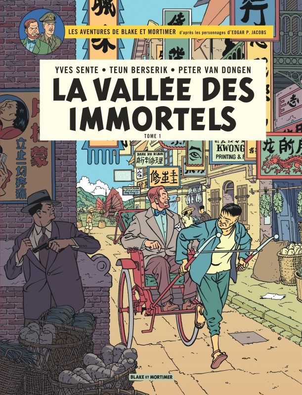 Blake & Mortimer - Tome 25 - La Vallée des Immortels - Menace sur Hong Kong - Sente Yves Sente Yves, Van Dongen Peter Van Dongen Peter, Berserik Teun Berserik Teun, Sente Yves, Van Dongen Peter, Berserik Teun - BLAKE MORTIMER Blake & Mortimer - Tome 25 - La Vallée des Immortels - Menace sur Hong Kong - Sente Yves Sente Yves, Van Dongen Peter Van Dongen Peter, Berserik Teun Berserik Teun, Sente Yves, Van Dongen Peter, Berserik Teun - BLAKE MORTIMER