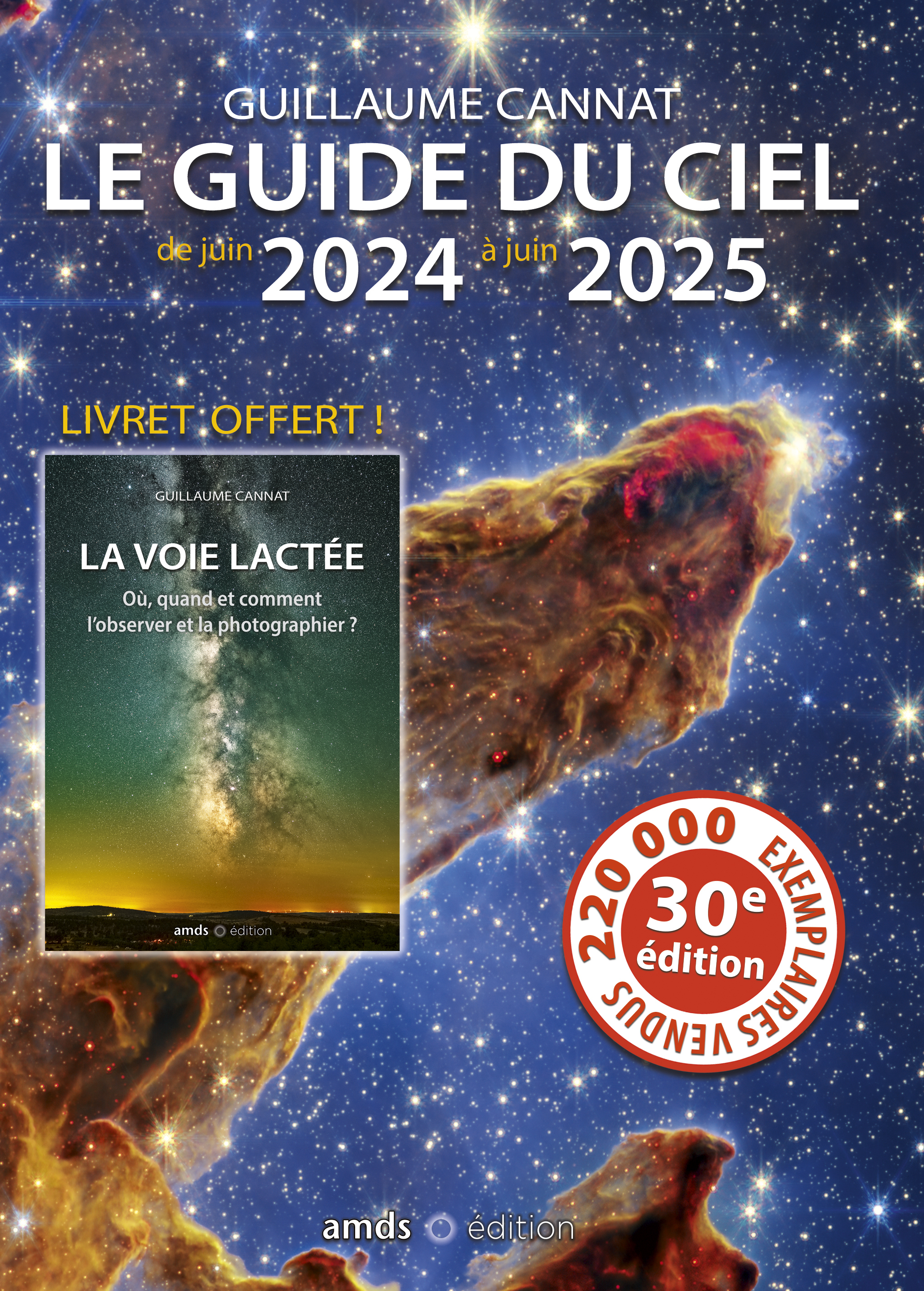 Le guide du ciel de juin 2024 à juin 2025 -30ème édition - Guillaume Cannat, Guillaume Cannat - AMDS
