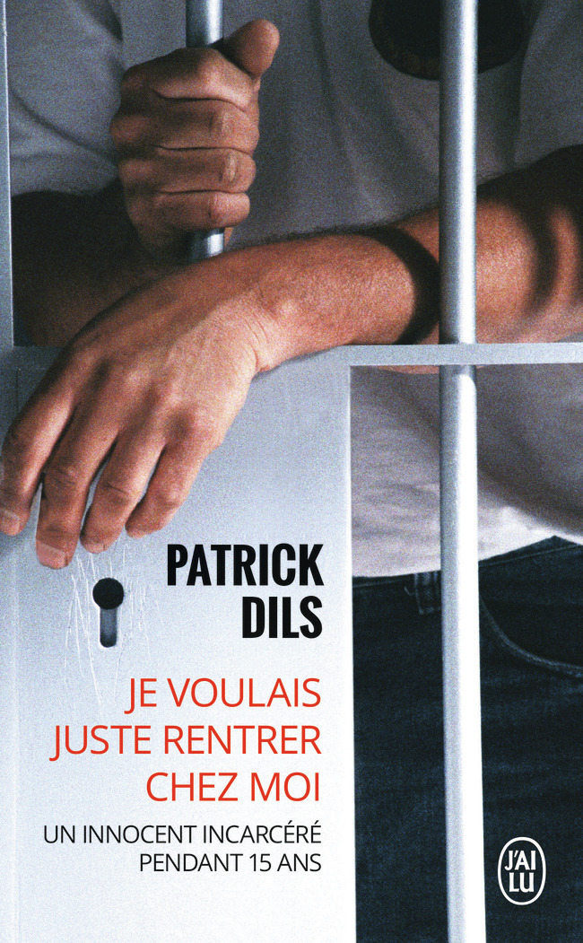 Je voulais juste rentrer chez moi... - Patrick Dils - J'AI LU Je voulais juste rentrer chez moi... - Patrick Dils - J'AI LU