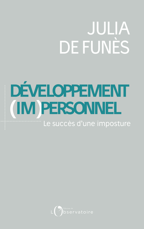 Le développement (im)personnel - Julia de Funès - L'OBSERVATOIRE Le développement (im)personnel - Julia de Funès - L'OBSERVATOIRE